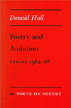 Poetry and Ambition by Donald Hall