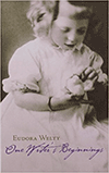 One Writer’s Beginnings by Eudora Welty